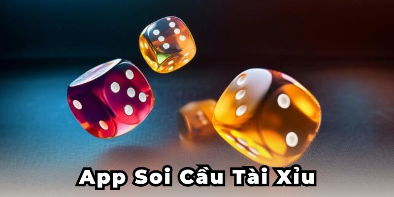 App soi cầu tài xỉu