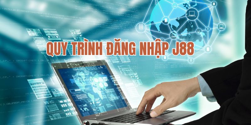 Quy trình đăng nhập J88 đơn giản và nhanh chóng